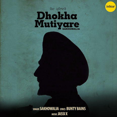 Dhokha Mutiyare ft. Bunty Bains & Jassi X | Boomplay Music