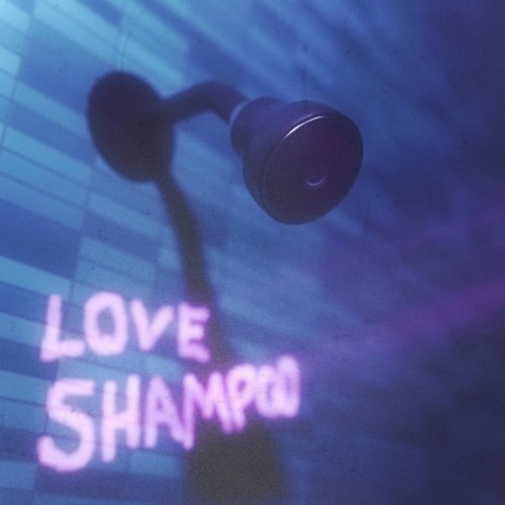 Love Shampoo | Boomplay Music