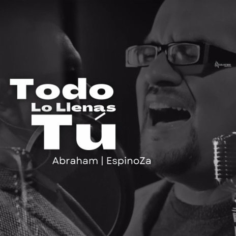 Todo Lo Llenas Tú | Boomplay Music