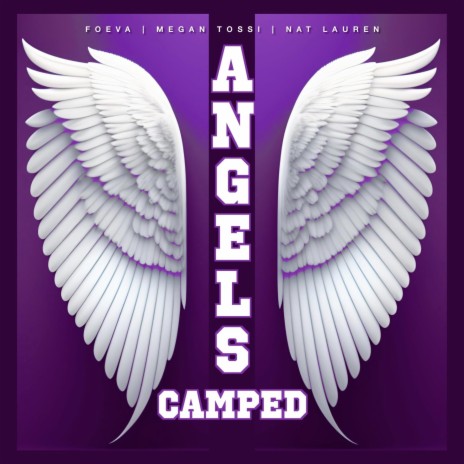 Angels Camped ft. Megan Tossi & Nat Lauren | Boomplay Music