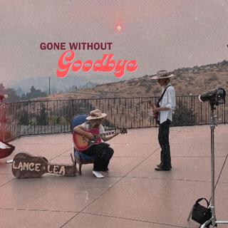 Gone Without Goodbye