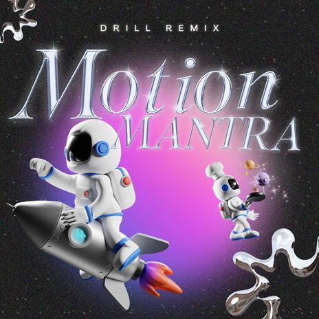 Motion Mantra (Drill Remix) | Boomplay Music