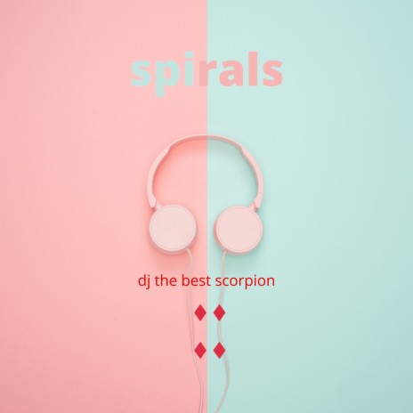 Spirals Dos | Boomplay Music