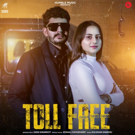 Toll Free ft. Komal Choudhary | Boomplay Music