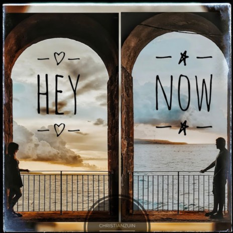 Hey Now | Boomplay Music