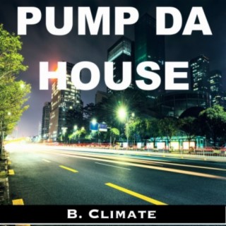 Pump Da House