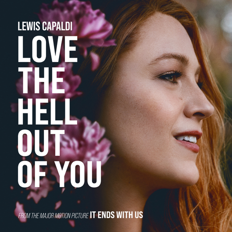 Love The Hell Out Of You (From The Motion Picture 'It Ends With Us') | Boomplay Music