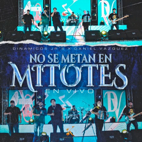 No Se Metan en Mitotes (En Vivo) ft. Daniel Vazquez | Boomplay Music