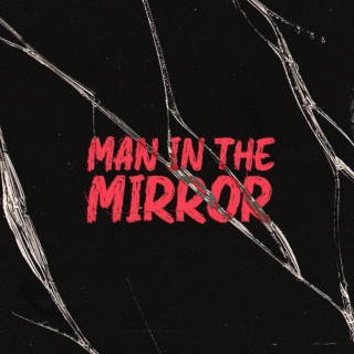 Man in the Mirror