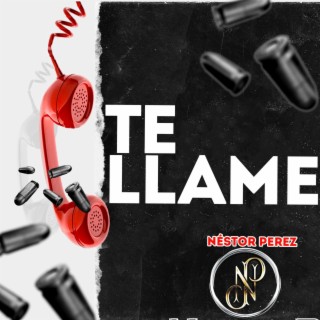 Te Llame