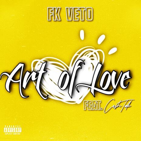 Art of Love ft. CashTalk | Boomplay Music