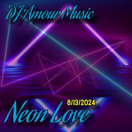 Neon Love | Boomplay Music