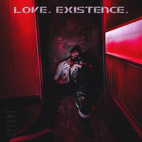 Love.Existence. ft. Brian T | Boomplay Music