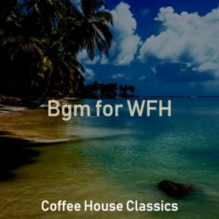 Bgm for WFH