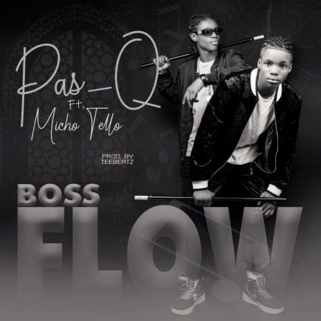 Boss Flow ft. Micho Tello | Boomplay Music