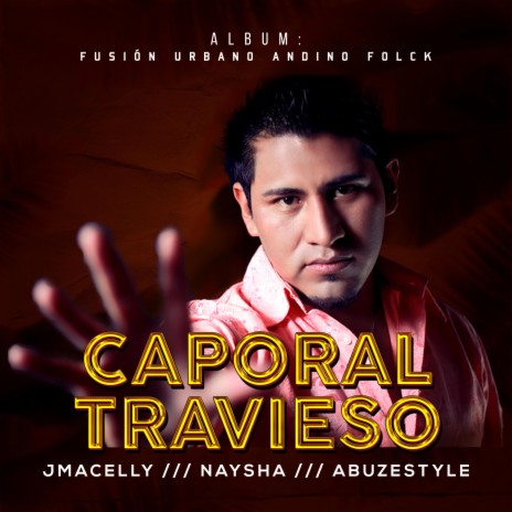 Caporal Travieso ft. naysha & abuzestyle | Boomplay Music