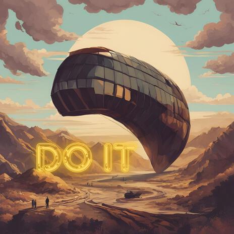 DO IT | Boomplay Music