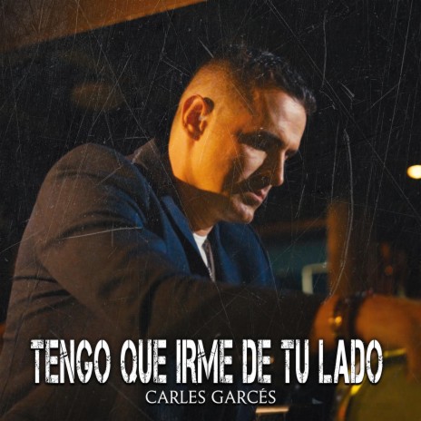 Tengo que irme de tu lado | Boomplay Music