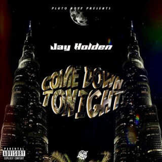 Jay Holden - Come Down Tonight