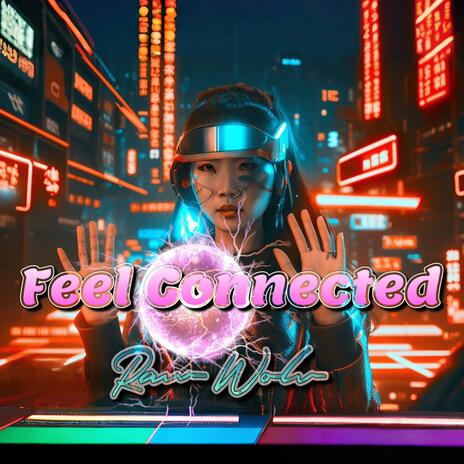 Feel Connected | Boomplay Music