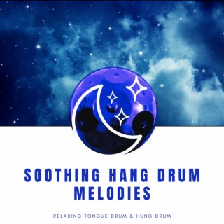 Soothing Hang Drum Melodies for an Evening Under the Stars