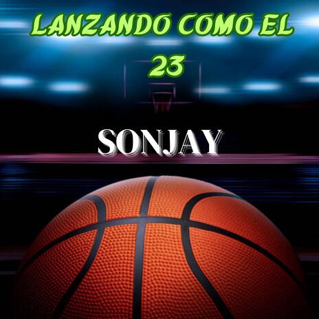 Lanzando como el 23 | Boomplay Music