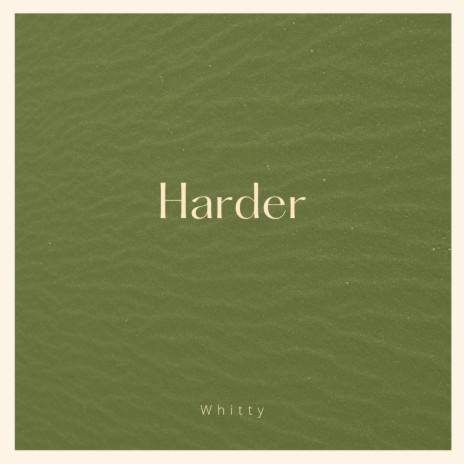 Harder | Boomplay Music