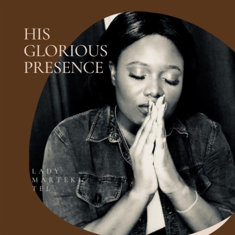 His Glorious presence | Boomplay Music