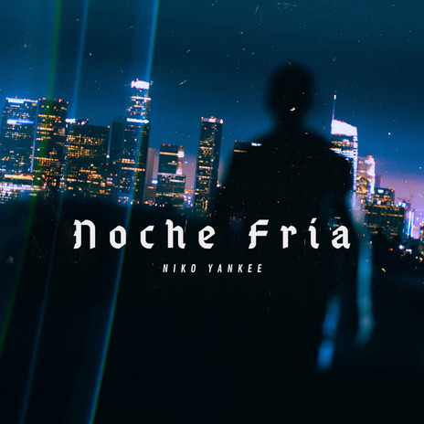 Noche Fría | Boomplay Music