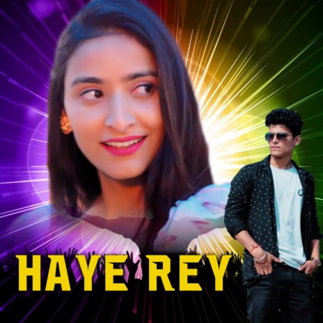 Haye Rey ft. Aman Uniyal | Boomplay Music