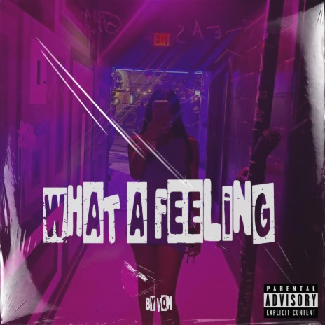 What a feeling | Boomplay Music