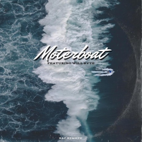 Moterboat ft. Will Ryte