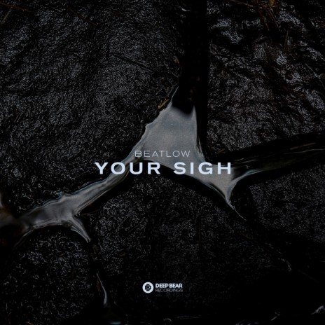 Your Sigh | Boomplay Music