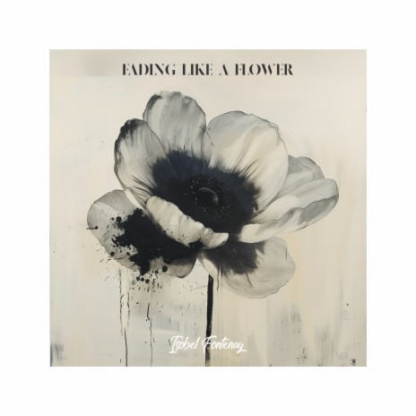 Fading Like A Flower | Boomplay Music