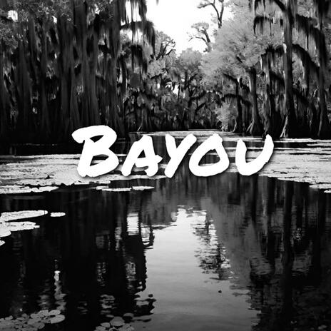 BAYOU | Boomplay Music