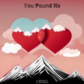 You Found Me