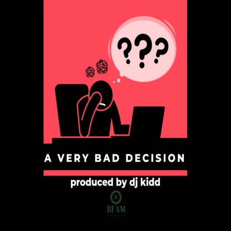 A Very Bad Decision | Boomplay Music