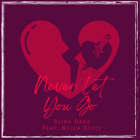 Never Let You Go ft. Becca Scott | Boomplay Music