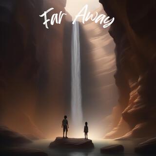 Far Away