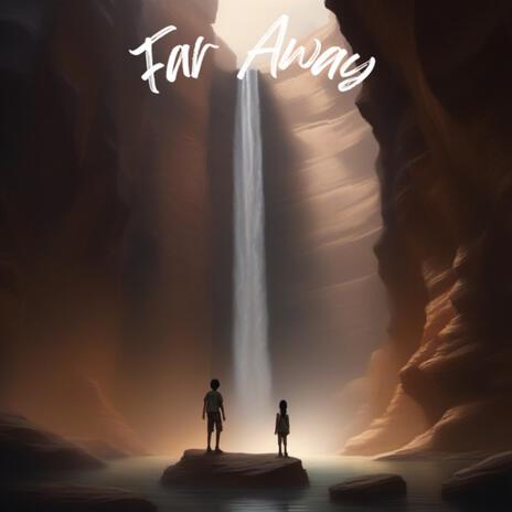 Far Away