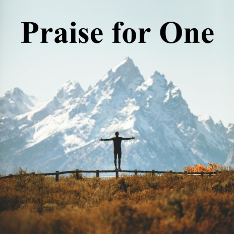 Praise for One | Boomplay Music
