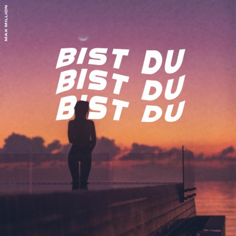 Bist Du | Boomplay Music