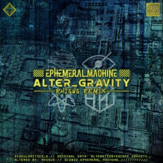 Alter_Gravity (RHISUS Remix)