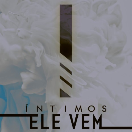Ele Vem ft. VitãoMBN, Herrison Pontes & Clayra Coutinho