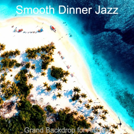 Moods for Anxiety - Smooth Jazz Quartet