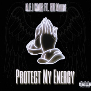 Protect My Energy ft. SIX Marie lyrics | Boomplay Music