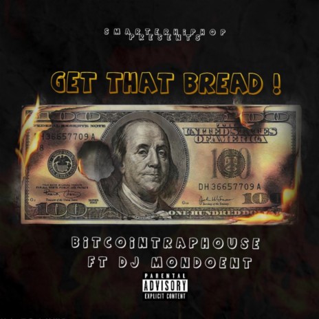 Get that bread ! ft. Bitcointraphouse | Boomplay Music