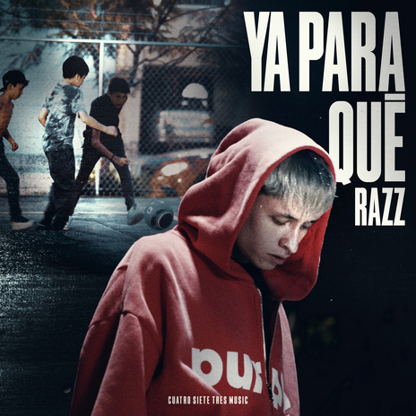 Ya Para Qué ft. 473 Music | Boomplay Music