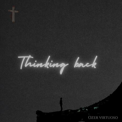 Thinking back | Boomplay Music