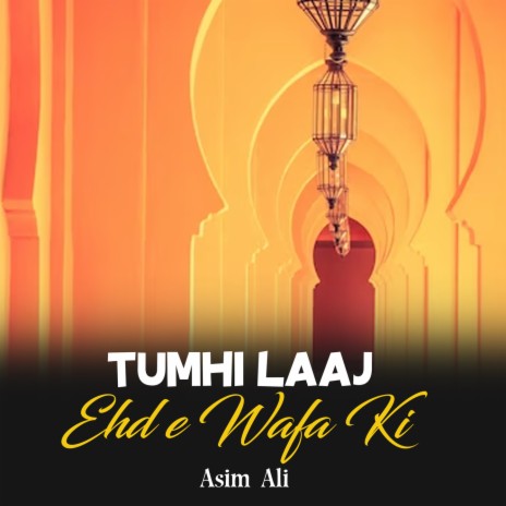 Tumhi Laaj Ehd e Wafa Ki | Boomplay Music